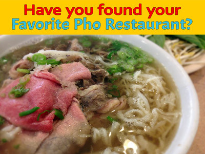 Have you found your favorite pho restaurant