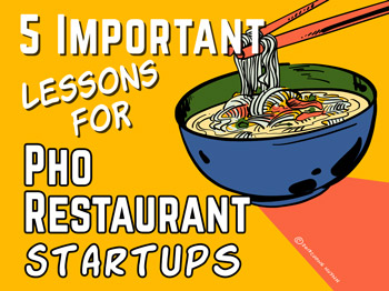 5 Important Lessons For Pho Restaurant Startups